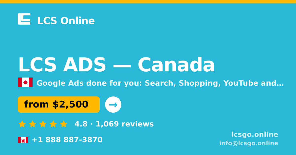 LCS ADS in Canada — from $2,500/mo, rated 4.8/5 by 1069 clients. LCS Online.