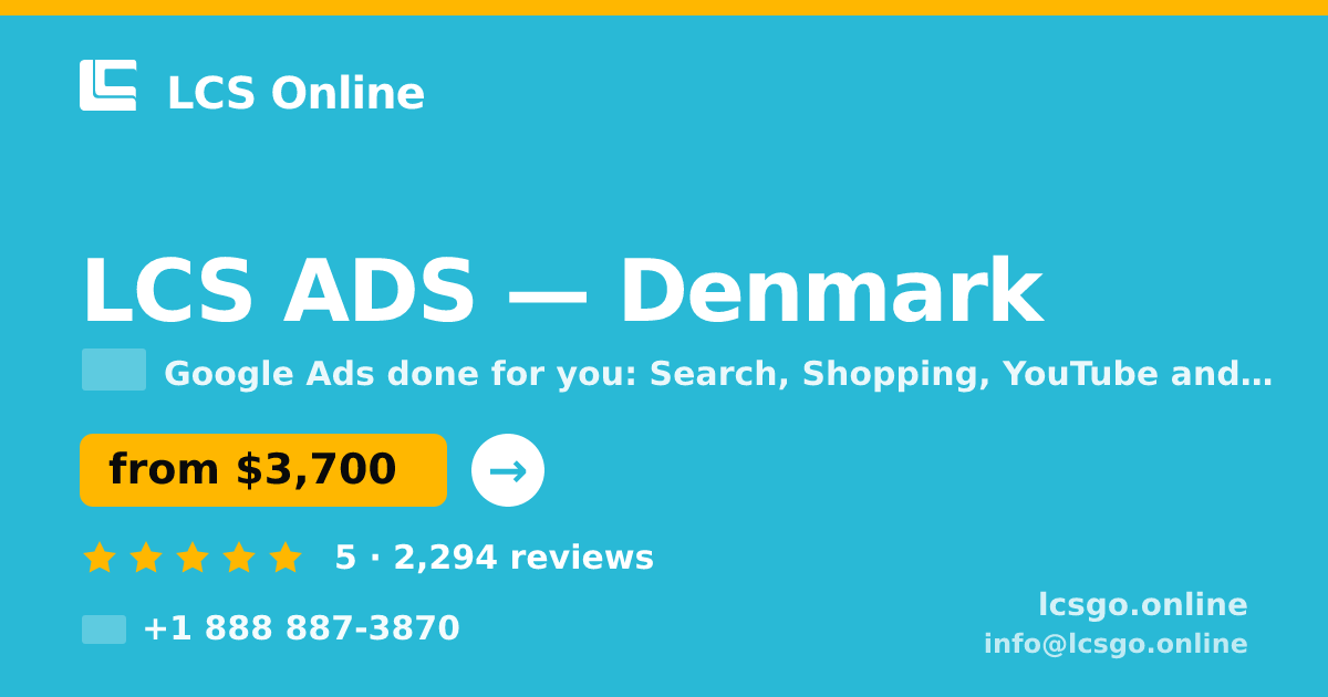 LCS ADS in Denmark — from $3,700/mo, rated 5/5 by 2294 clients. LCS Online.