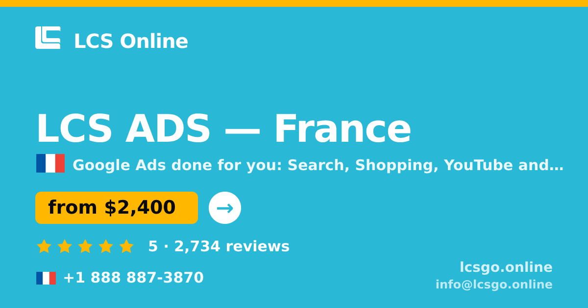 LCS ADS in France — from $2,400/mo, rated 5/5 by 2734 clients. LCS Online.