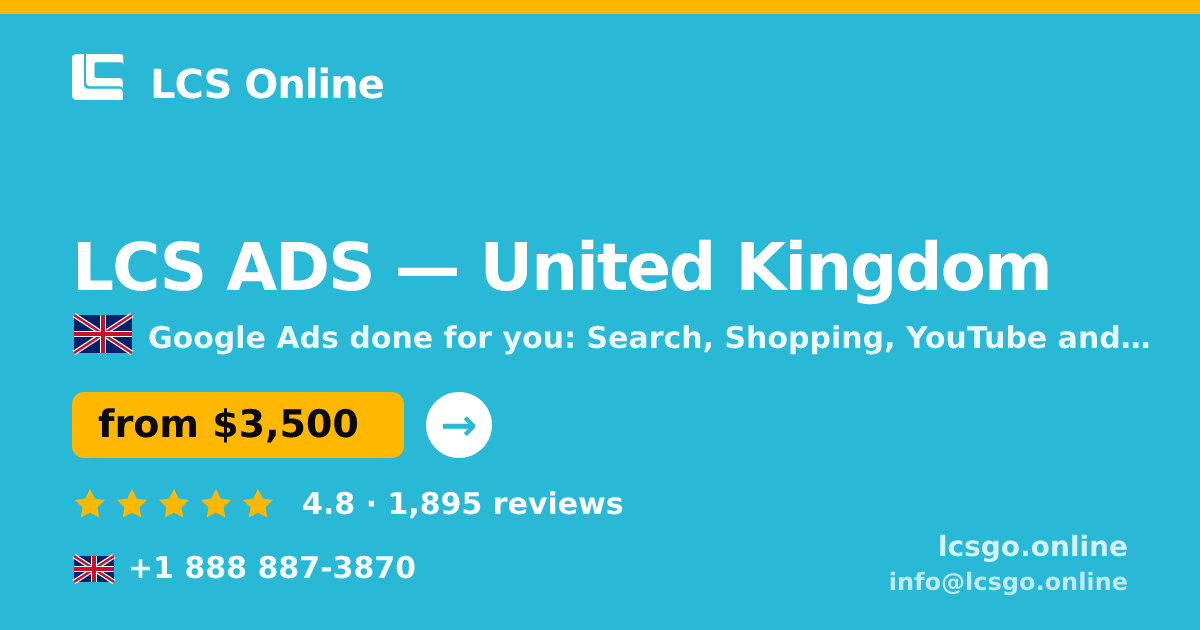 LCS ADS in United Kingdom — from $3,500/mo, rated 4.8/5 by 1895 clients. LCS Online.