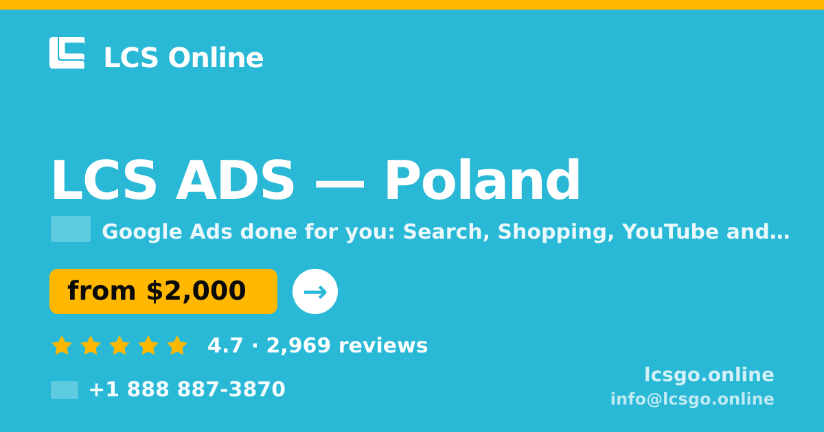 LCS ADS in Poland — from $2,000/mo, rated 4.7/5 by 2969 clients. LCS Online.