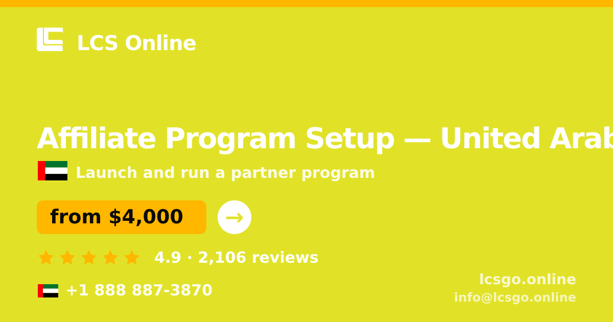 Affiliate Program Setup in United Arab Emirates — from $4,000, rated 4.9/5 by 2106 clients. LCS Online.