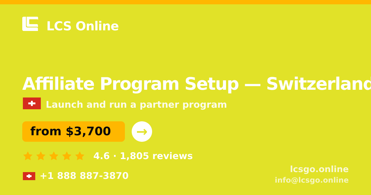 Affiliate Program Setup in Switzerland — from $3,700, rated 4.6/5 by 1805 clients. LCS Online.