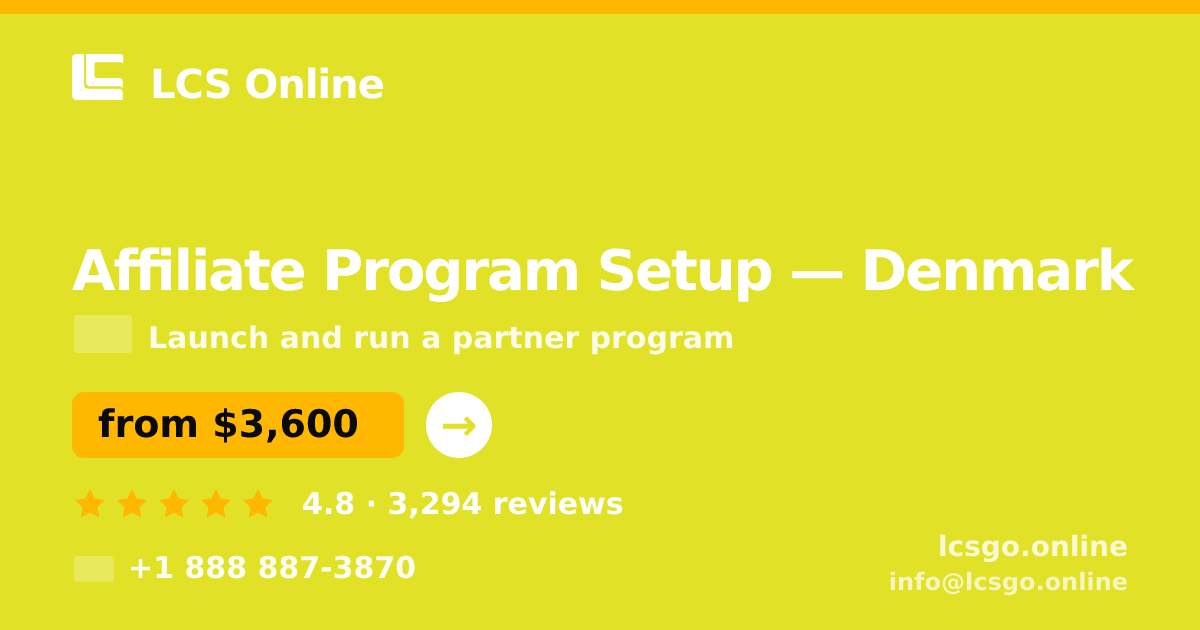 Affiliate Program Setup in Denmark — from $3,600, rated 4.8/5 by 3294 clients. LCS Online.