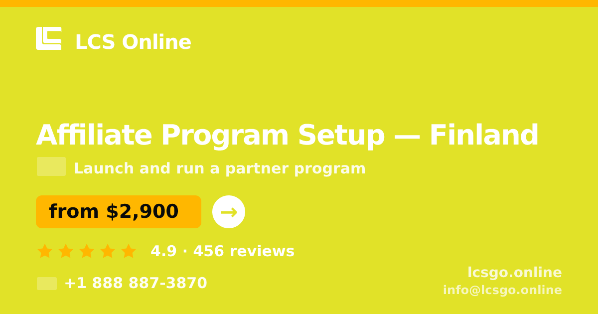 Affiliate Program Setup in Finland — from $2,900, rated 4.9/5 by 456 clients. LCS Online.