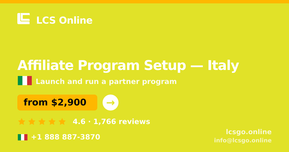 Affiliate Program Setup in Italy — from $2,900, rated 4.6/5 by 1766 clients. LCS Online.