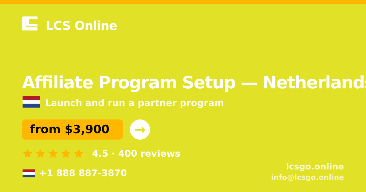 Affiliate Program Setup in Netherlands — from $3,900, rated 4.5/5 by 400 clients. LCS Online.