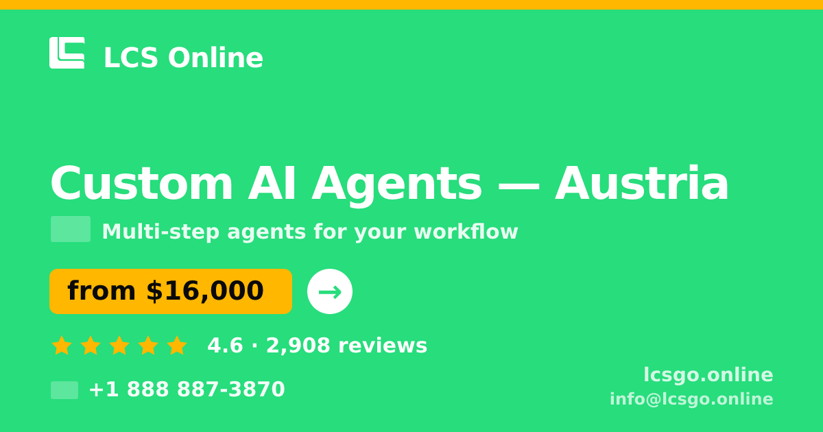 Custom AI Agents in Graz — from $15,500, rated 4.6/5 by 2442 clients. LCS Online.