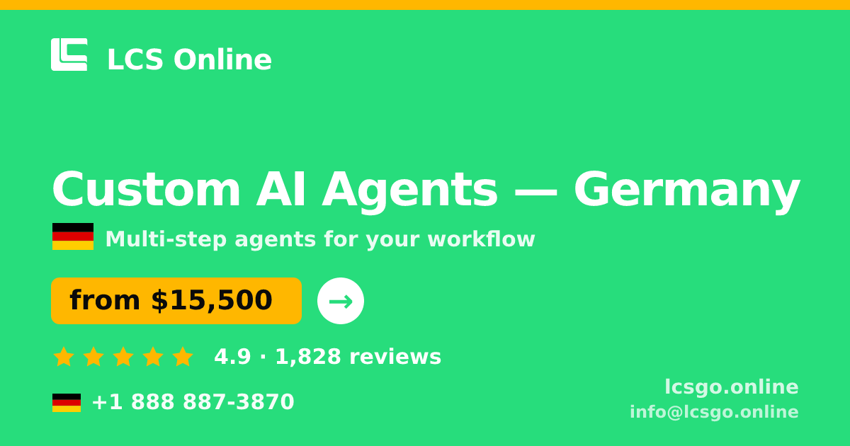Custom AI Agents in Munich — from $17,000, rated 4.7/5 by 2405 clients. LCS Online.