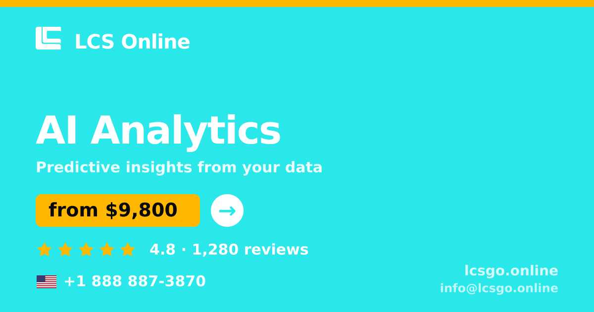 AI Analytics in the USA — from $9,800, rated 4.8/5 by 1280 clients. LCS Online.