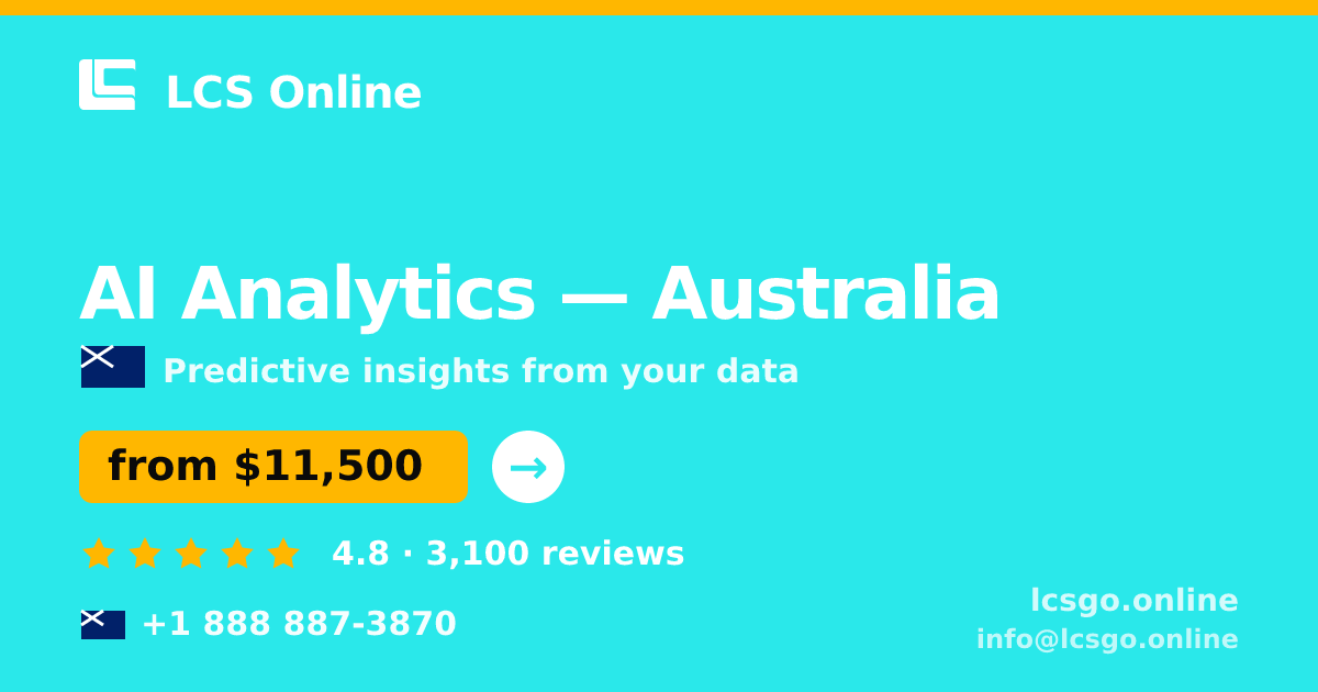 AI Analytics in Australia — from $11,500, rated 4.8/5 by 3100 clients. LCS Online.