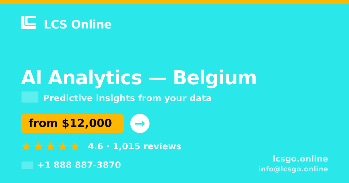 AI Analytics in Belgium — from $12,000, rated 4.6/5 by 1015 clients. LCS Online.
