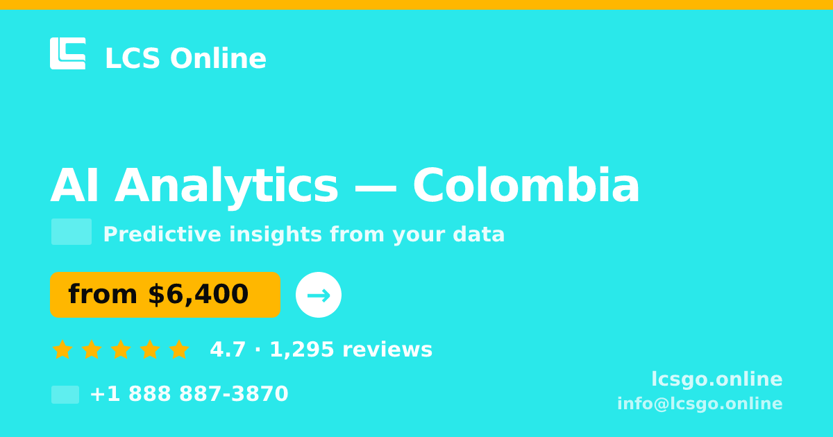 AI Analytics in Colombia — from $6,400, rated 4.7/5 by 1295 clients. LCS Online.