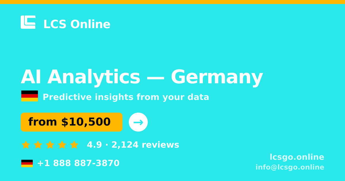 AI Analytics in Germany — from $10,500, rated 4.9/5 by 2124 clients. LCS Online.