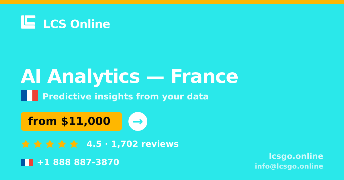 AI Analytics in France — from $11,000, rated 4.5/5 by 1702 clients. LCS Online.