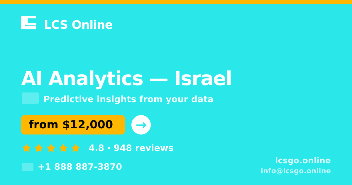 AI Analytics in Israel — from $12,000, rated 4.8/5 by 948 clients. LCS Online.