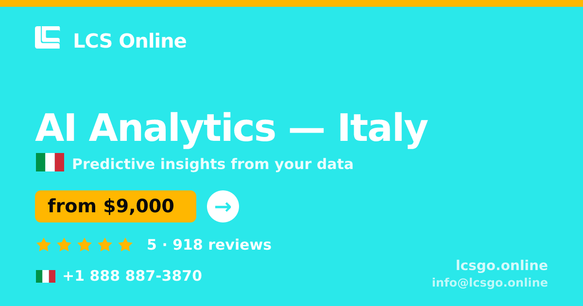 AI Analytics in Italy — from $9,000, rated 5/5 by 918 clients. LCS Online.