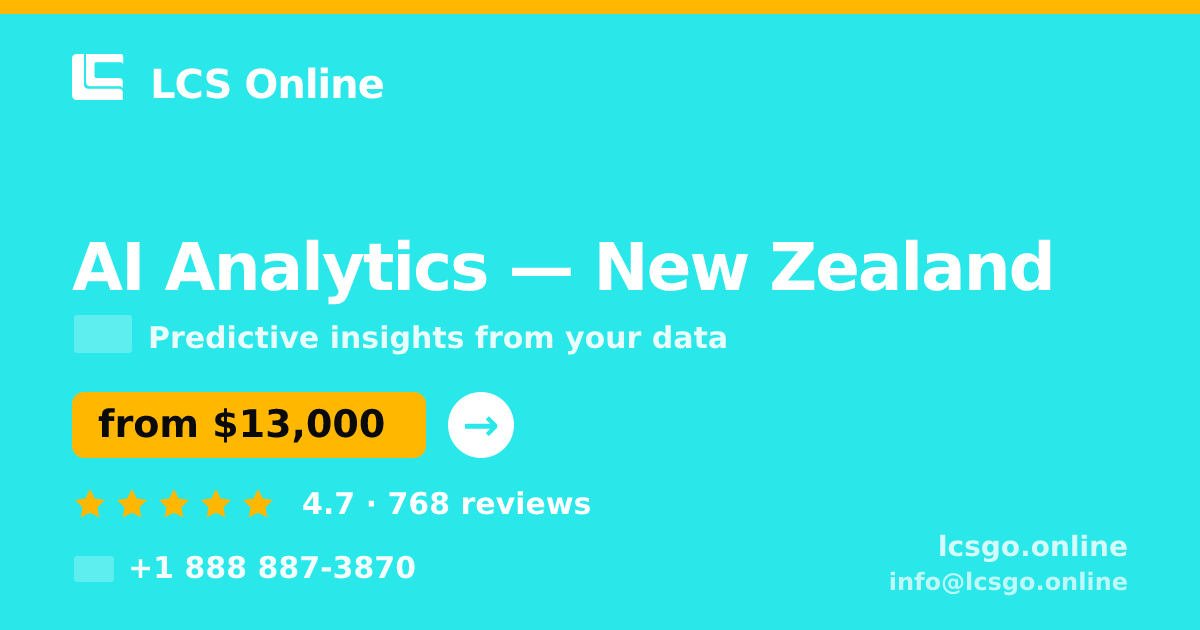 AI Analytics in New Zealand — from $13,000, rated 4.7/5 by 768 clients. LCS Online.