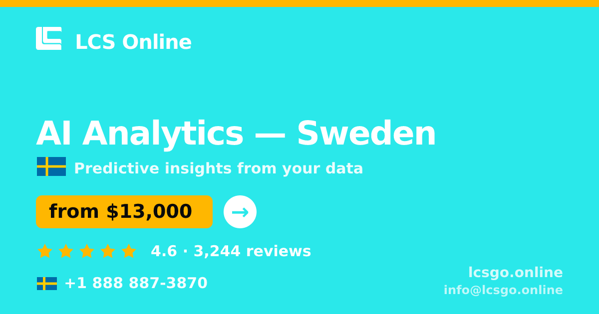AI Analytics in Sweden — from $13,000, rated 4.6/5 by 3244 clients. LCS Online.