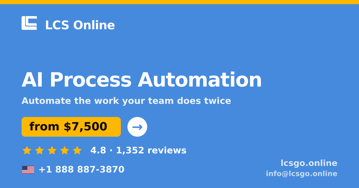 AI Process Automation in the USA — from $7,500, rated 4.8/5 by 1352 clients. LCS Online.