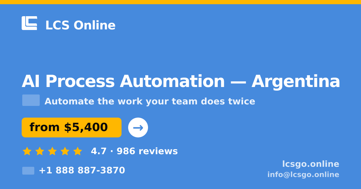 AI Process Automation in Argentina — from $5,400, rated 4.7/5 by 986 clients. LCS Online.