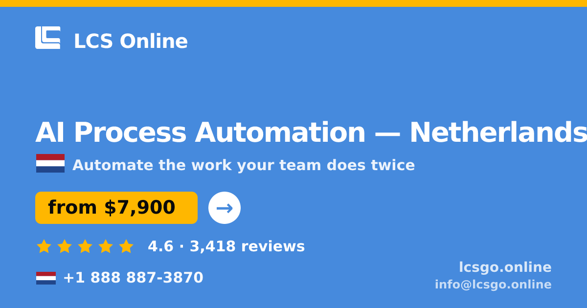 AI Process Automation in Amsterdam — from $12,500, rated 4.7/5 by 703 clients. LCS Online.