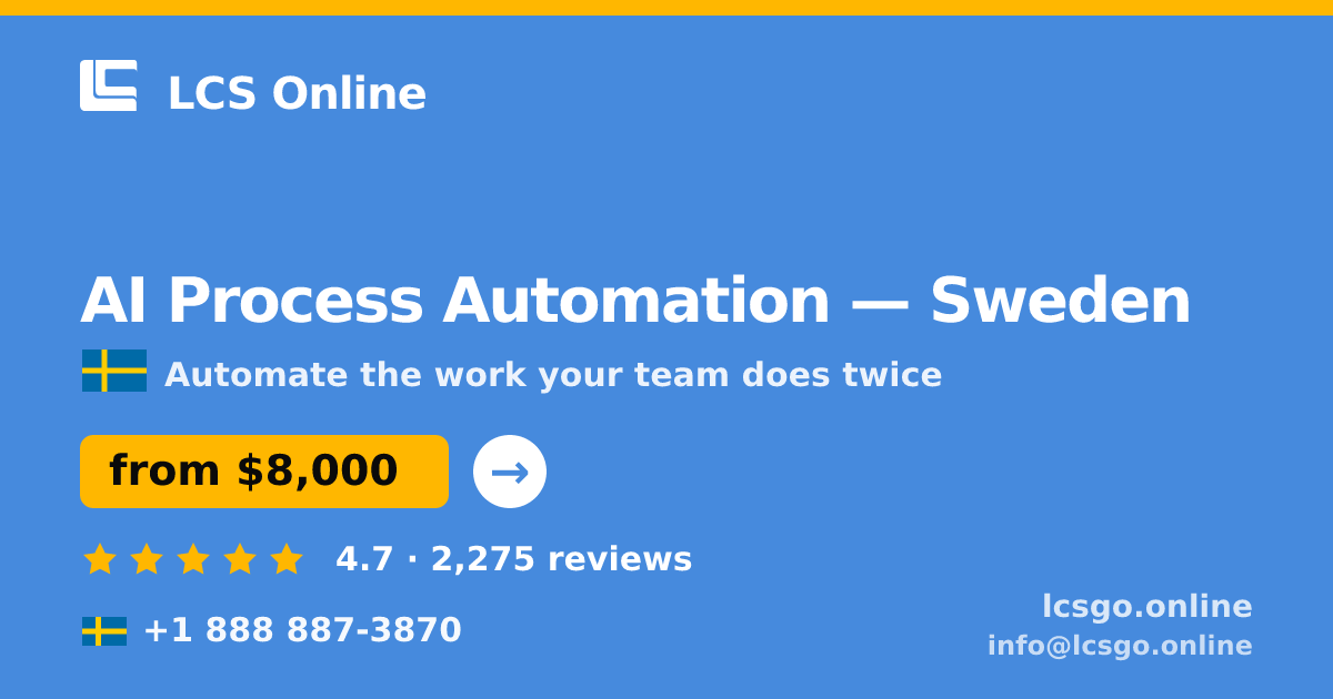 AI Process Automation in Malmö — from $8,700, rated 4.7/5 by 1221 clients. LCS Online.