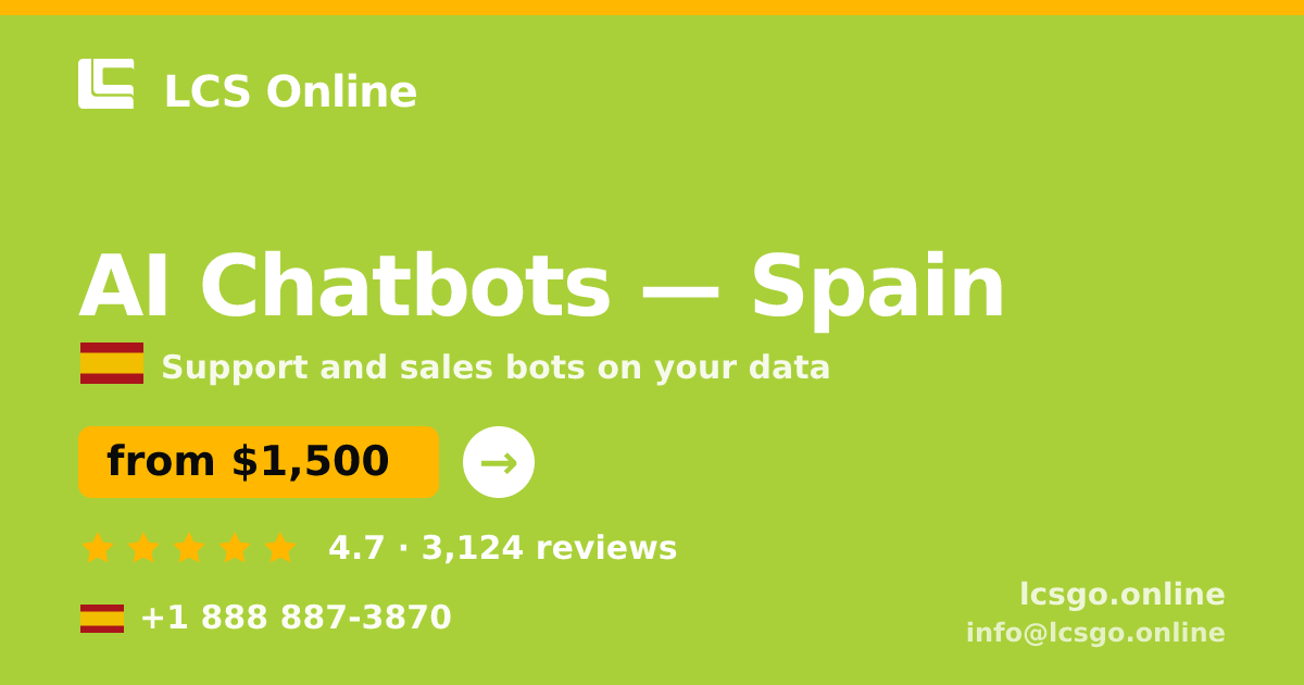 AI Chatbots in Spain — from $1,500/mo, rated 4.7/5 by 3124 clients. LCS Online.