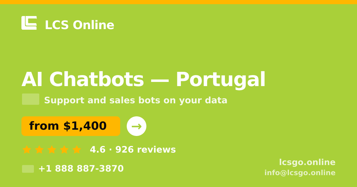 AI Chatbots in Portugal — from $1,400/mo, rated 4.6/5 by 926 clients. LCS Online.
