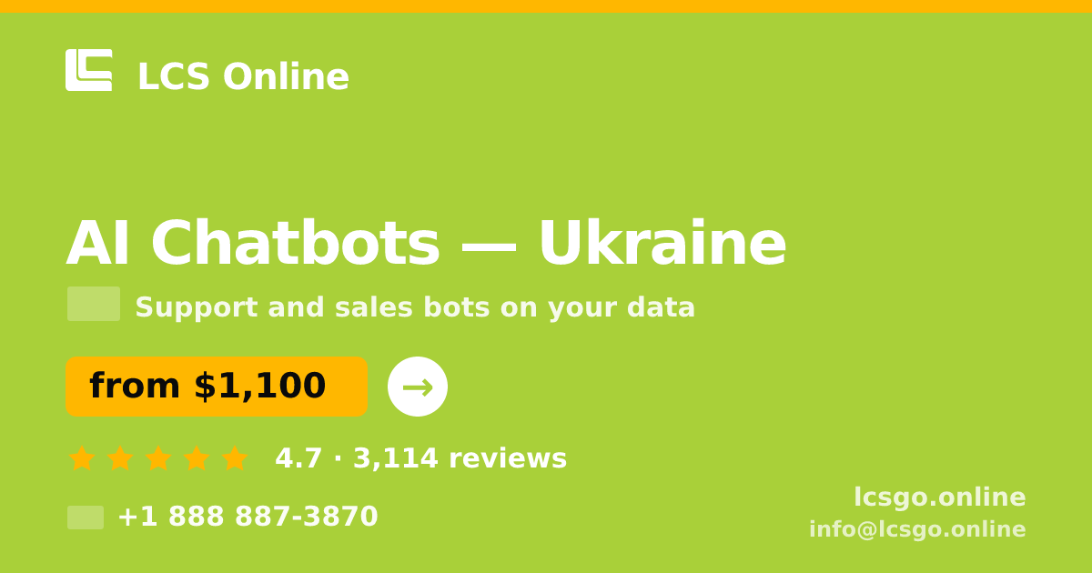 AI Chatbots in Ukraine — from $1,100/mo, rated 4.7/5 by 3114 clients. LCS Online.