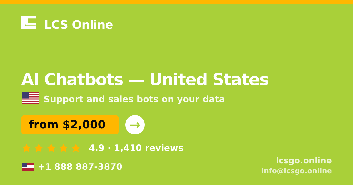 AI Chatbots in United States — from $2,000/mo, rated 4.9/5 by 1410 clients. LCS Online.
