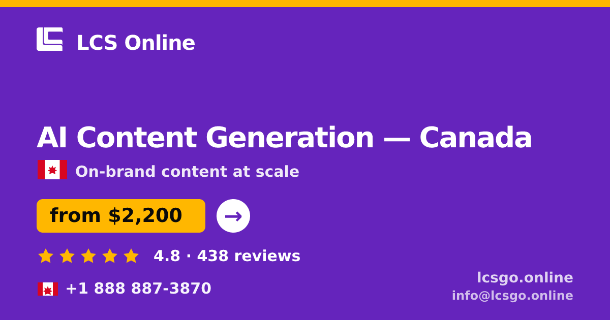 AI Content Generation in Canada — from $2,200/mo, rated 4.8/5 by 438 clients. LCS Online.