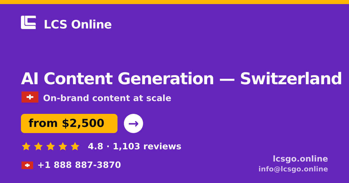 AI Content Generation in Switzerland — from $2,500/mo, rated 4.8/5 by 1103 clients. LCS Online.