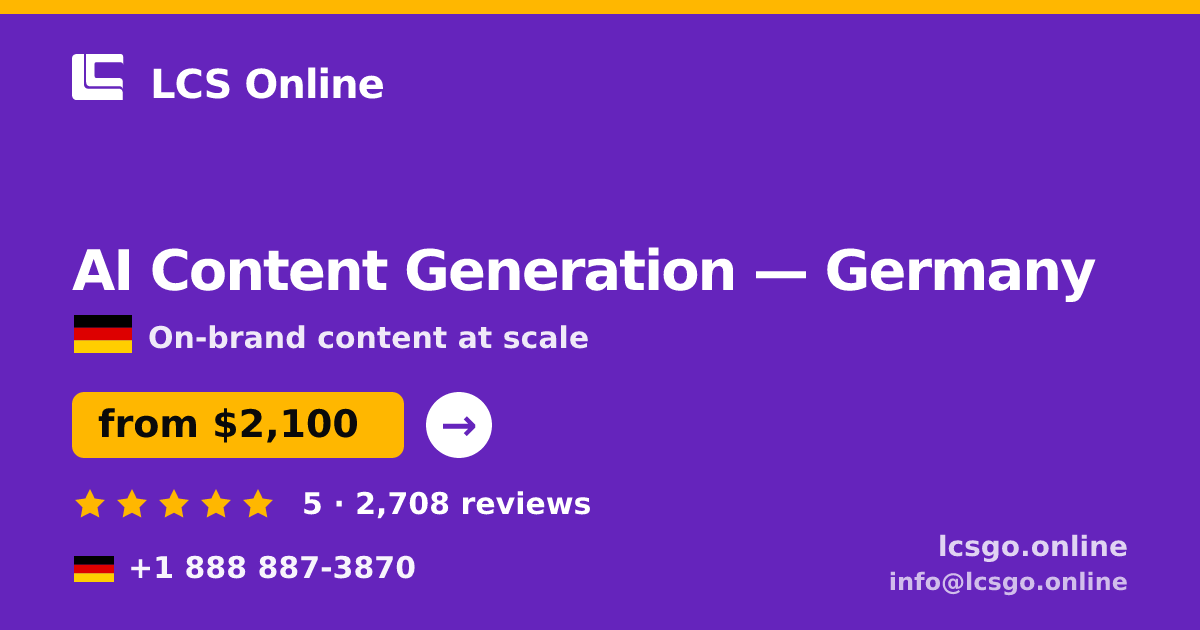 AI Content Generation in Germany — from $2,100/mo, rated 5/5 by 2708 clients. LCS Online.
