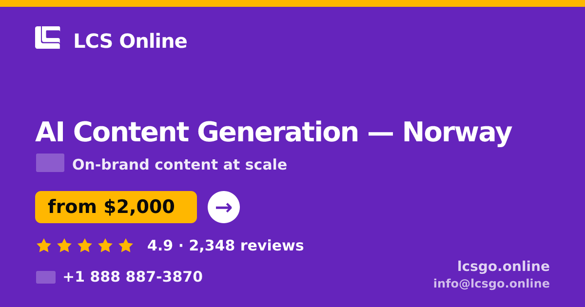 AI Content Generation in Norway — from $2,000/mo, rated 4.9/5 by 2348 clients. LCS Online.