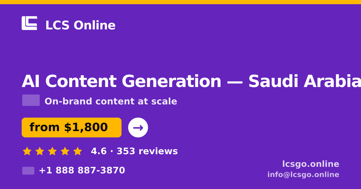 AI Content Generation in Riyadh — from $2,200/mo, rated 4.6/5 by 3249 clients. LCS Online.
