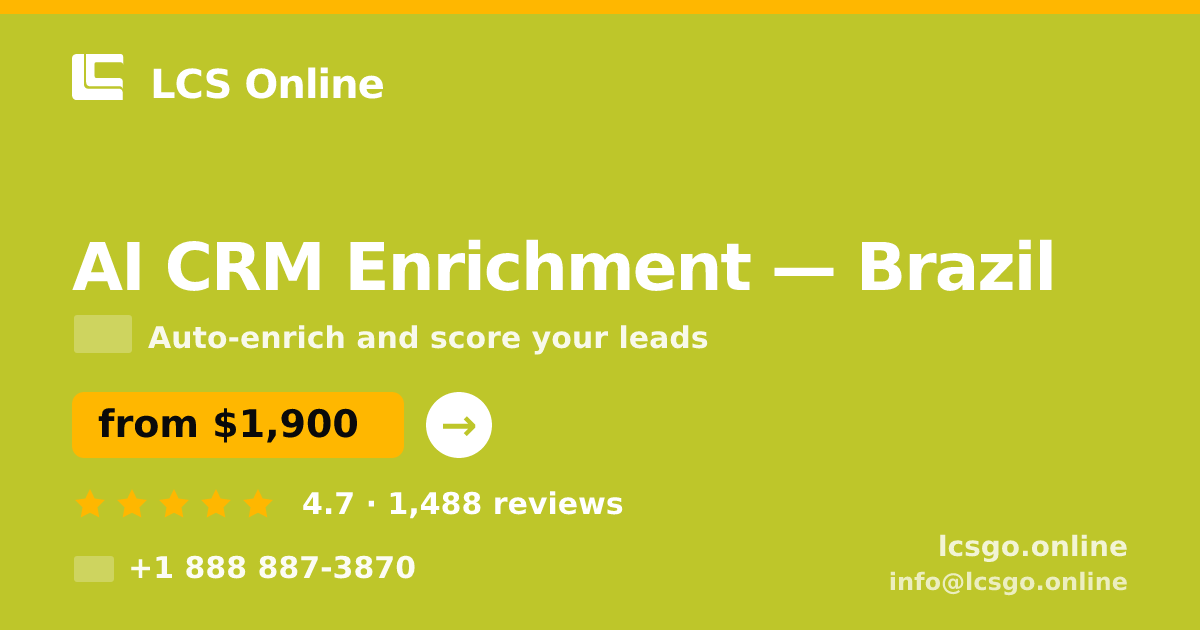 AI CRM Enrichment in Brazil — from $1,900/mo, rated 4.7/5 by 1488 clients. LCS Online.