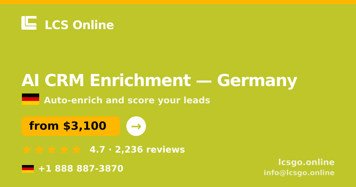 AI CRM Enrichment in Germany — from $3,100/mo, rated 4.7/5 by 2236 clients. LCS Online.