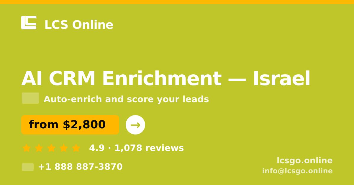 AI CRM Enrichment in Jerusalem — from $3,100/mo, rated 4.7/5 by 599 clients. LCS Online.