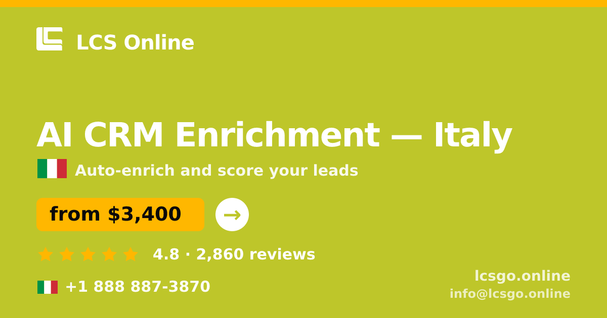AI CRM Enrichment in Italy — from $3,400/mo, rated 4.8/5 by 2860 clients. LCS Online.