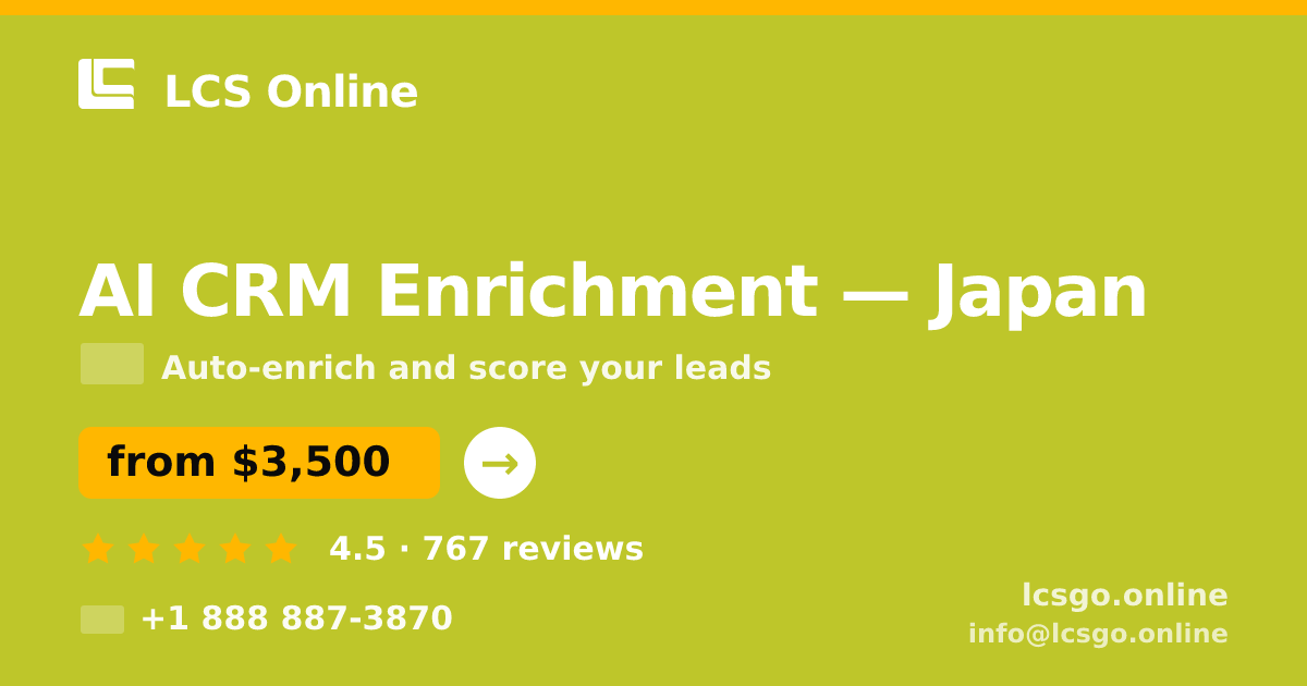 AI CRM Enrichment in Japan — from $3,500/mo, rated 4.5/5 by 767 clients. LCS Online.