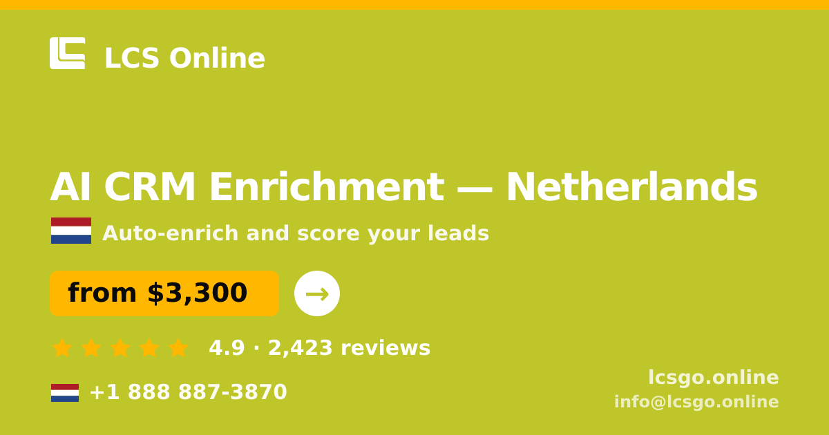 AI CRM Enrichment in Rotterdam — from $3,300/mo, rated 4.9/5 by 490 clients. LCS Online.