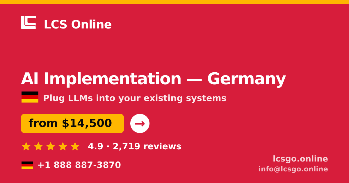 AI Implementation in Germany — from $14,500, rated 4.9/5 by 2719 clients. LCS Online.