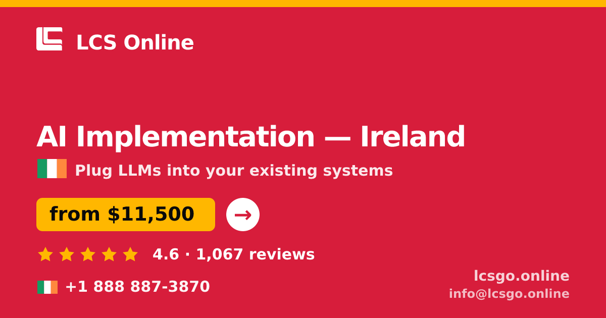 AI Implementation in Cork — from $11,500, rated 4.8/5 by 3487 clients. LCS Online.