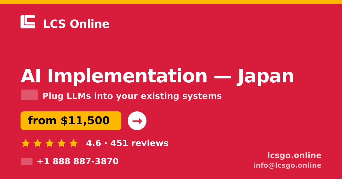 AI Implementation in Tokyo — from $13,500, rated 4.7/5 by 628 clients. LCS Online.