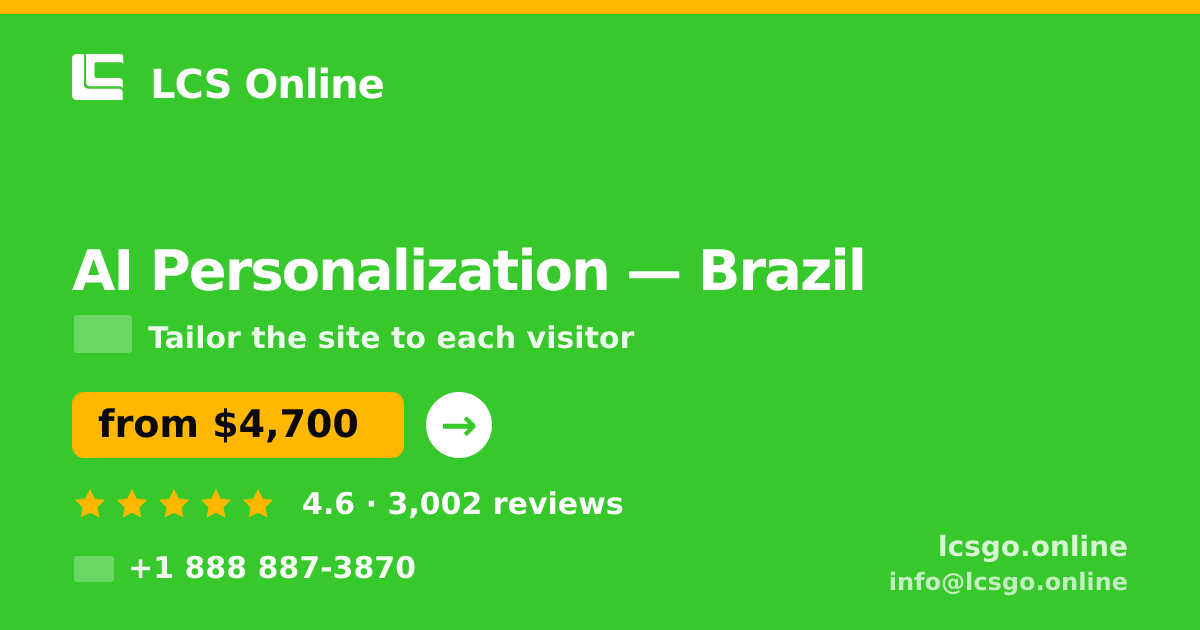 AI Personalization in Brazil — from $4,700, rated 4.6/5 by 3002 clients. LCS Online.