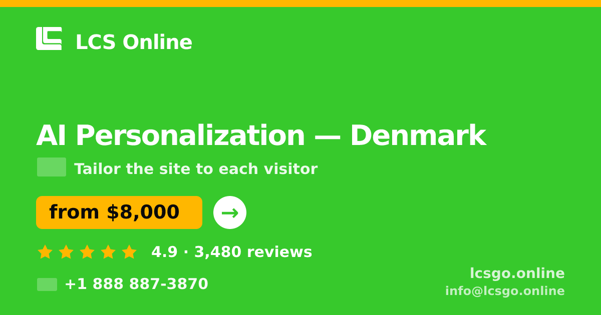 AI Personalization in Denmark — from $8,000, rated 4.9/5 by 3480 clients. LCS Online.