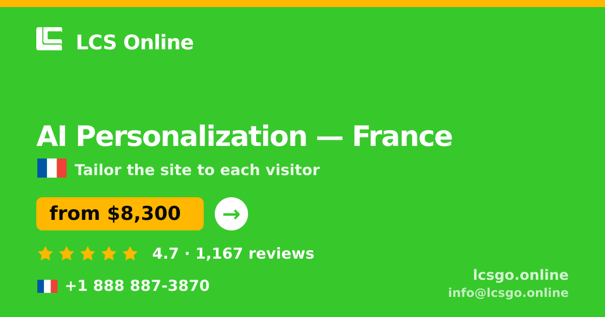 AI Personalization in France — from $8,300, rated 4.7/5 by 1167 clients. LCS Online.