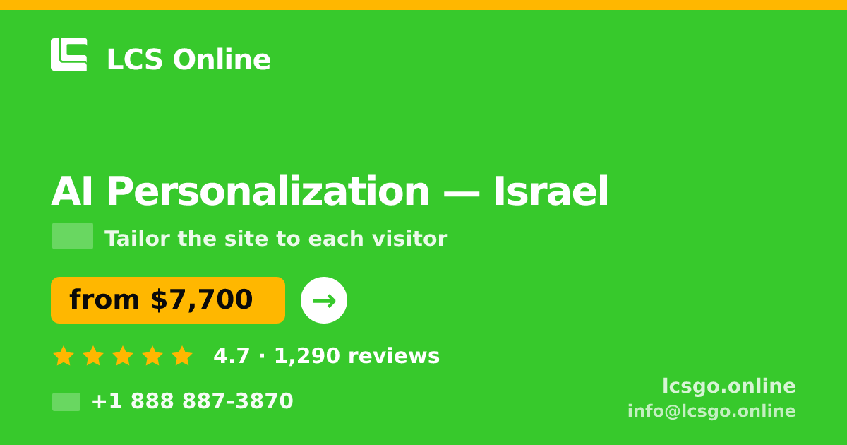 AI Personalization in Israel — from $7,700, rated 4.7/5 by 1290 clients. LCS Online.