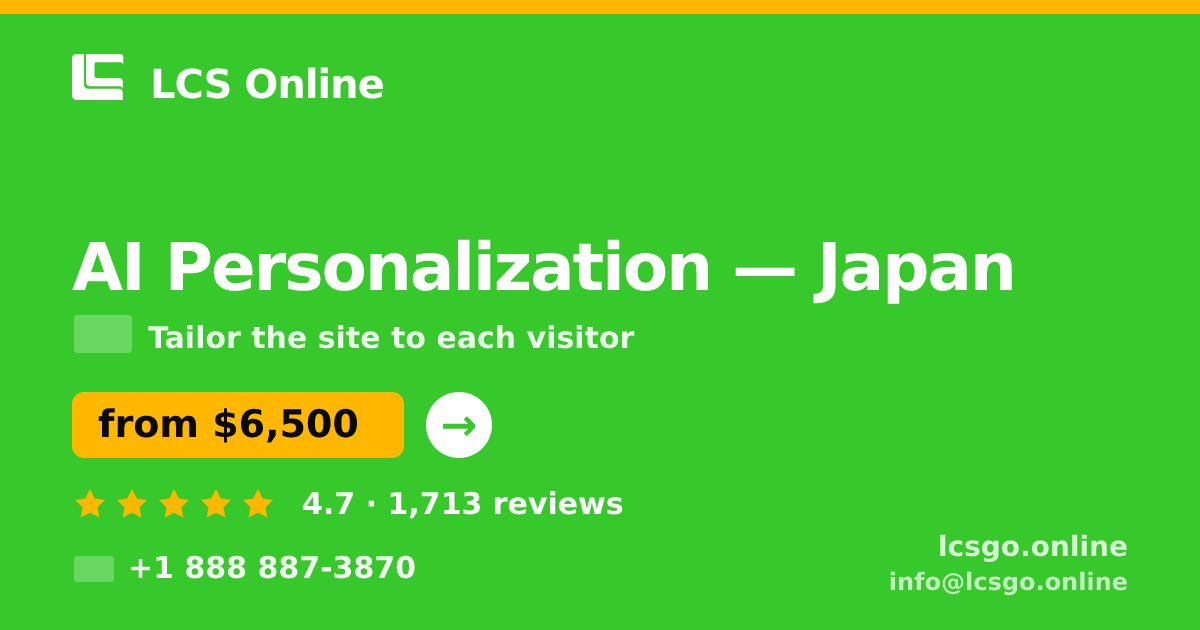 AI Personalization in Japan — from $6,500, rated 4.7/5 by 1713 clients. LCS Online.